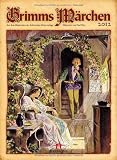 Produkt-Bild: Grimms M&auml;rchen 2012: Aus dem Hausschatz des Ackermann Kunstverlags