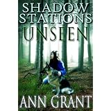 Shadow Stations: Unseen ~ Ann Grant