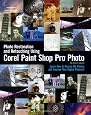 Photo Restoration and Retouching Using Corel Paint Shop Pro Photo