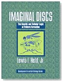 Imaginal Discs: The Genetic and Cellular Logic of Pattern Formation (Developmental and Cell Biology Series)