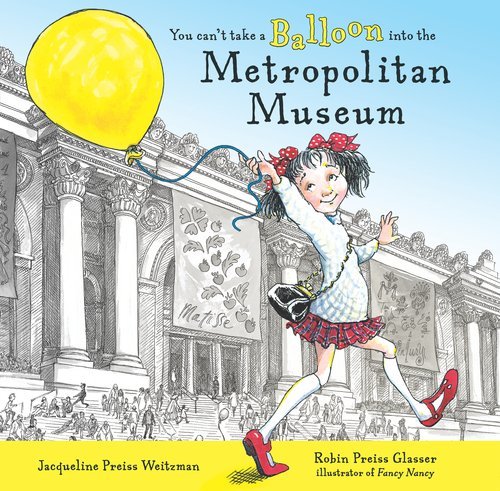 By Jacqueline Preiss Weitzman - You Can't Take a Balloon into the Metropolitan Museum (1998-10-16) [Hardcover]