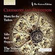 Ceremony & Devotion...