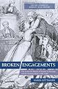 Broken Engagements: The Action for Breach of Promise of Marriage and the Feminine Ideal, 1800-1940 (Oxford Studies in Modern Legal History)