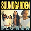 Soundgarden: Flower [EP]