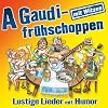 A Gaudifr�hschoppen incl. viele Witze - Lustige Lieder mit Humor