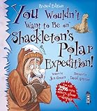 You wouldn't want to be on Shackleton's polar expedition