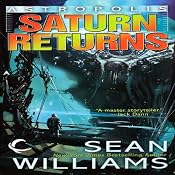 Saturn Returns: Astropolis, Book 1 | [Sean Williams]