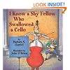 I Know a Shy Fellow Who Swallowed a Cello