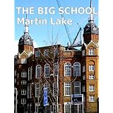 The Big School (Our Eric) ~ Martin Lake