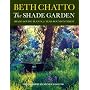 The Shade Garden: Shade-loving Plants for Year-round Interest