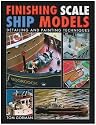 Finishing Scale Ship Models: Detailing and Painting Techniques