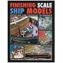 Finishing Scale Ship Models: Detailing and Painting Techniques