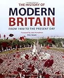 The history of modern Britain : from 1900 to the present day