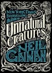 Unnatural Creatures: Stories Selected...