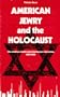 American Jewry and the Holocaust: The American Jewish Joint Distribution Committee, 1939-1945