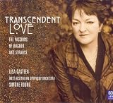 Transcendent Love - The Passions of Wagner & Strauss