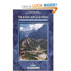 Julian Alps of Slovenia: Mountain Routes and Short Treks: Walking Routes and Short Treks (Cicerone Mountain Walking)