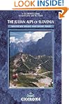 The Julian Alps of Slovenia: A Walkin...