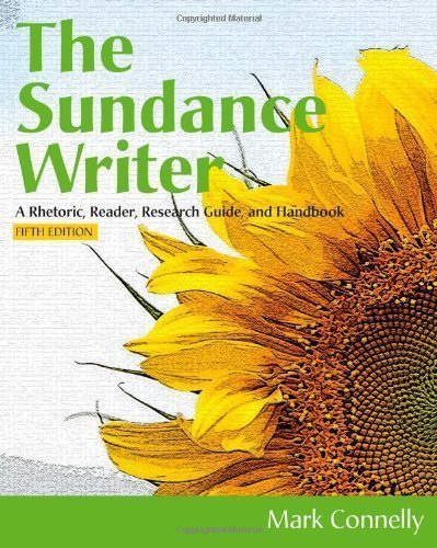The Sundance Writer: A Rhetoric, Reader, and Research Guide, Brief 5th (fifth) Edition by Connelly, Mark published by Cengage Learning (2012)