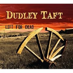 Dudley Taft - Left For Dead