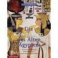 Die K�niginnen des Alten �gypten: Von den fr�hen Dynastien bis zum Tod Kleopatras
