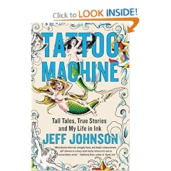 Tattoo Machine: Tall Tales, True Stories, and My Life in Ink Tattoo Machine: Tall Tales, True Stories, and My Life in Ink