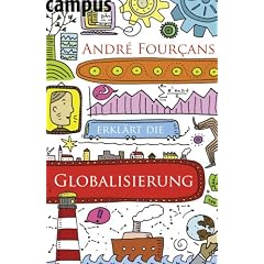 Andr� Four�ans erkl�rt die Globalisierung
