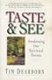 Taste & See: Awakening Our Spiritual Senses