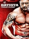 WWE: Batista - I Walk Alone