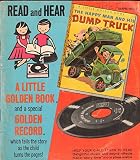 The Happy Man and His Dump Truck: a Little Golden Book & Record 24 Page Read Along Book 33 1/2 Rpm Record