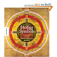 Heilige Symbole: Die Schl�ssel zu den gro�en Mysterien der Welt