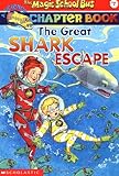 The Great Shark Escape (The Magic School Bus Chapter Book, No. 7)