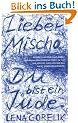 Lieber Mischa: ... der Du fast Schlomo Adolf Grinblum gehei�en h�ttest, es tut mir so leid, dass ich Dir das nicht ersparen konnte: Du bist ein Jude.