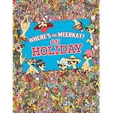 Where's The Meerkat? On Holidayby Paul Moran
