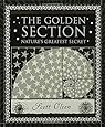 The Golden Section: Nature's Greatest Secret (Wooden Books)