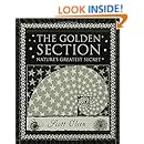 The Golden Section: Nature's Greatest Secret (Wooden Books)