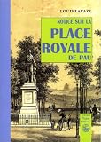 Notice Sur la Place Royale de Pau