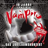 Tanz der Vampire - 10 Jahre - Das Jubil&auml;umskonzert