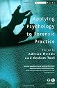 Applying Psychology to Forensic Practice (Forensic Practice series)