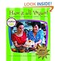 How It All Vegan! 10th Anniversary Edition: Irresistible Recipes for an Animal-Free Diet
