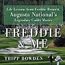 H&ouml;rbuch Freddie & Me: Life Lessons from Freddie Bennett, Augusta National's Legendary Caddie Master