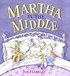 Martha in the Middle