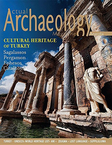 Actual Archalogy: Cultural Haritage of Turkey (Issue)