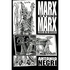 Marx Beyond Marx: Lessons on the Grundrisse