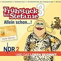 NDR 2 - Fr�hst�ck bei Stefanie 3 - Allein schon...!