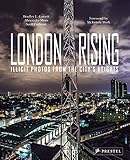 London Rising: Illicit Photo's from the City's Heights