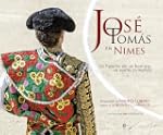 Jos� Tom�s en Nimes: La haza�a de un...