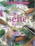 Ich sehe was.. - Spannende Bilderr&auml;tsel - Walter Wick, Jean Marzollo