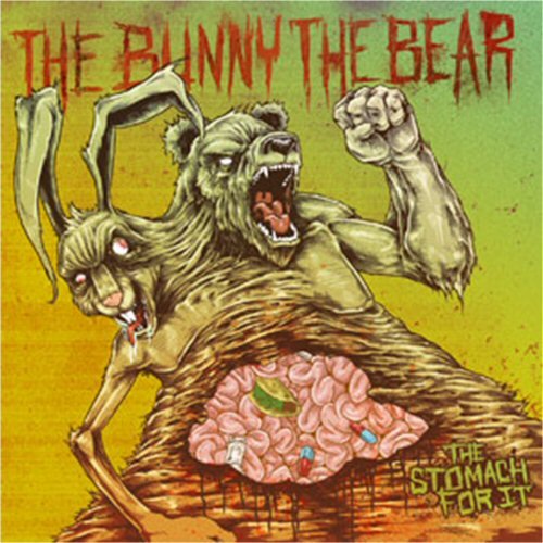 The Bunny The Bear - The Stomach for It - Zortam Music