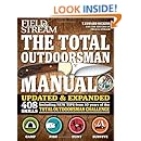 The Total Outdoorsman Manual (10th Anniversary Edition) (Feild &amp; Stream)